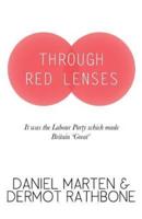 Through Red Lenses - It Was The Labour Party That Made Britain Great