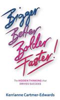 Bigger, Better, Bolder, Faster!