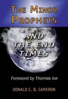 The Minor Prophets and the End Times