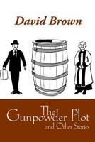 The Gunpowder Plot and Other Stories