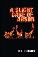 A Slight Case of Arson