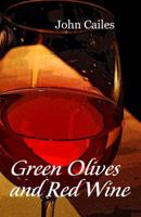 Green Olives and Red Wine