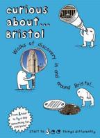 Curious About-- Bristol