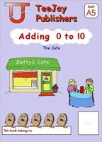 TeeJay Mathematics CfE Early Level Adding 0 to 10: The Café (Book A5)