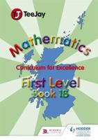TeeJay Mathematics CfE First Level Book 1B