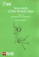 Seaweeds of the British Isles. Volume 4 Tribophyceae (Xanthophyceae)