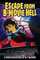 Escape from B-Movie Hell