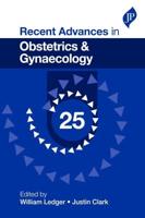 Recent Advances in Obstetrics & Gynaecology 25
