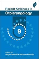 Recent Advances in Otolaryngology. Vol. 9