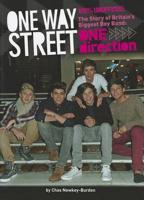 One Way Street (The Story of Britain's Biggest Boy Band - One Direction)