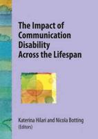 The Impact of Communication Disability Across the Lifespan