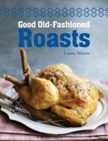 Good Old-Fashioned Roasts
