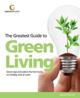 The Greatest Guide to Green Living