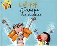 Lollipop and Grandpa Go Swimming