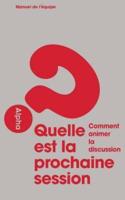 Alpha Course Small Group Leader's Guide, French Edition