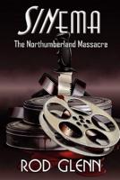 Sinema: The Northumberland Massacre