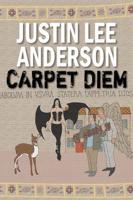 Carpet Diem: Or...How to Save the World by Accident