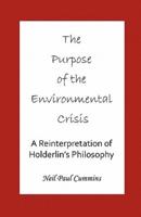 The Purpose of the Environmental Crisis