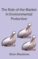 The Role of the Market in Environmental Protection