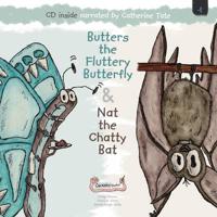 Butters the Fluttery Butterfly & Nat the Chatty Bat