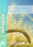 Why Jesus - Why the Cross?