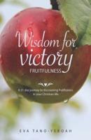 Wisdom for Victory - Fruitfulness