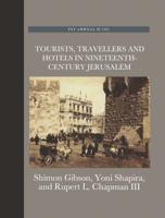 Tourists, Travellers and Hotels in Nineteenth-Century Jerusalem