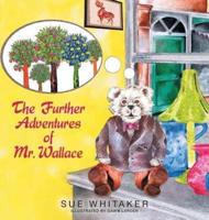 The Further Adventures of Mr. Wallace