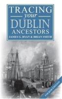 A Guide to Tracing Your Dublin Ancestors