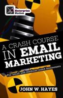 A Crash Course in Email Marketing for Small and Medium-Sized Businesses