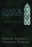 Christ & Qabalah, or, The Mind in the Heart