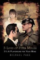 The 3 Lives of Peter Miller. Book Two It's a Playground for You Mind