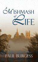 A Mishmash of Life