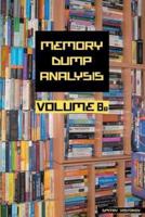 Memory Dump Analysis Anthology. Volume 8B