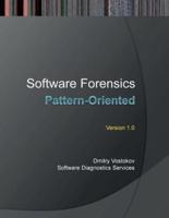 Pattern-Oriented Software Forensics: A Foundation of Memory Forensics and Forensics of Things