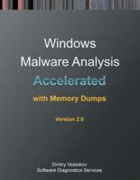 Accelerated Windows Malware Analysis with Memory Dumps: Training Course Transcript and WinDbg Practice Exercises, Second Edition