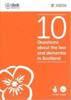 10 Questions About the Law and Dementia in Scotland