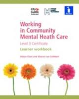 Working in Community Mental Health Care Learner Workbook