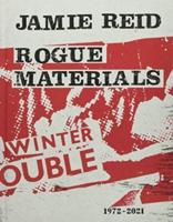 Jamie Reid : Rogue Materials