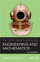The UCAS Guide to Getting Into Engineering and Mathematics