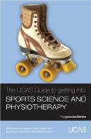 The UCAS Guide to Getting Into Sports Science and Physiotherapy