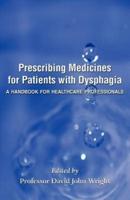 Prescribing Medicines for Patients with Dysphagia