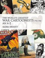 The World's Greatest War Cartoonists and Caricaturists, 1979-1945