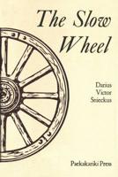 The Slow Wheel