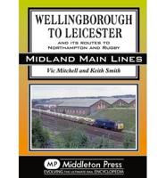 Wellingborough to Leicester
