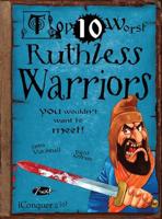 Top 10 Worst Ruthless Warriors You Wouldn't Want to Know About