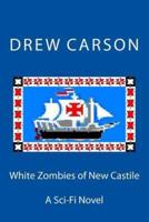 White Zombies of New Castile