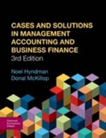 Cases and Solutions in Management Accounting and Business Finance