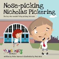 Nose-Picking Nicholas Pickering