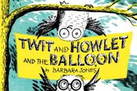 Twit & Howlet & The Balloon